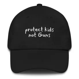 Protect Kids Not Guns Baseball Hat